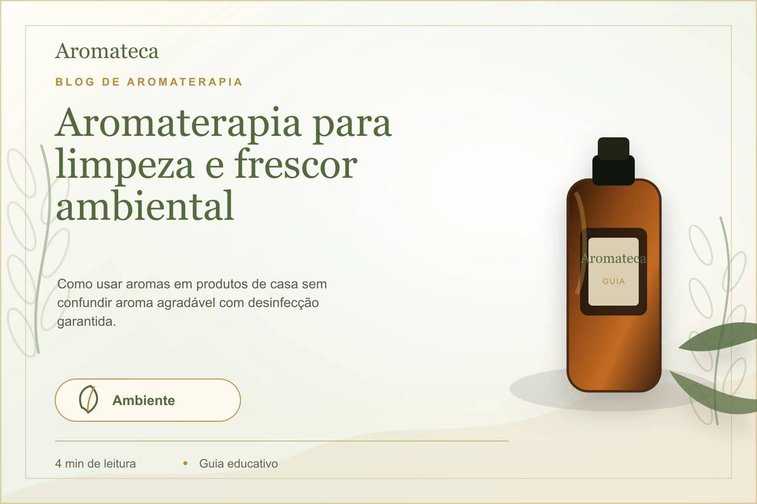 Capa do blog Aromateca para o artigo Aromaterapia para limpeza e frescor ambiental
