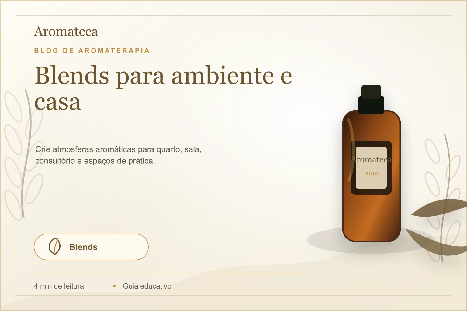 Capa do blog Aromateca para o artigo Blends para ambiente e casa