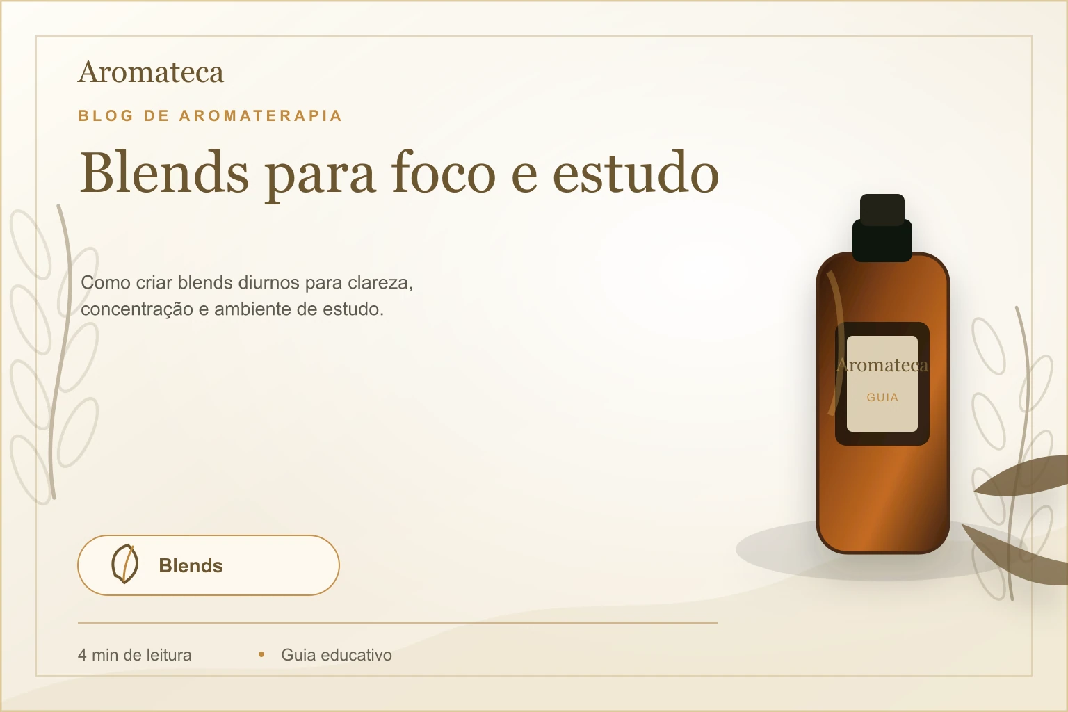 Capa do blog Aromateca para o artigo Blends para foco e estudo