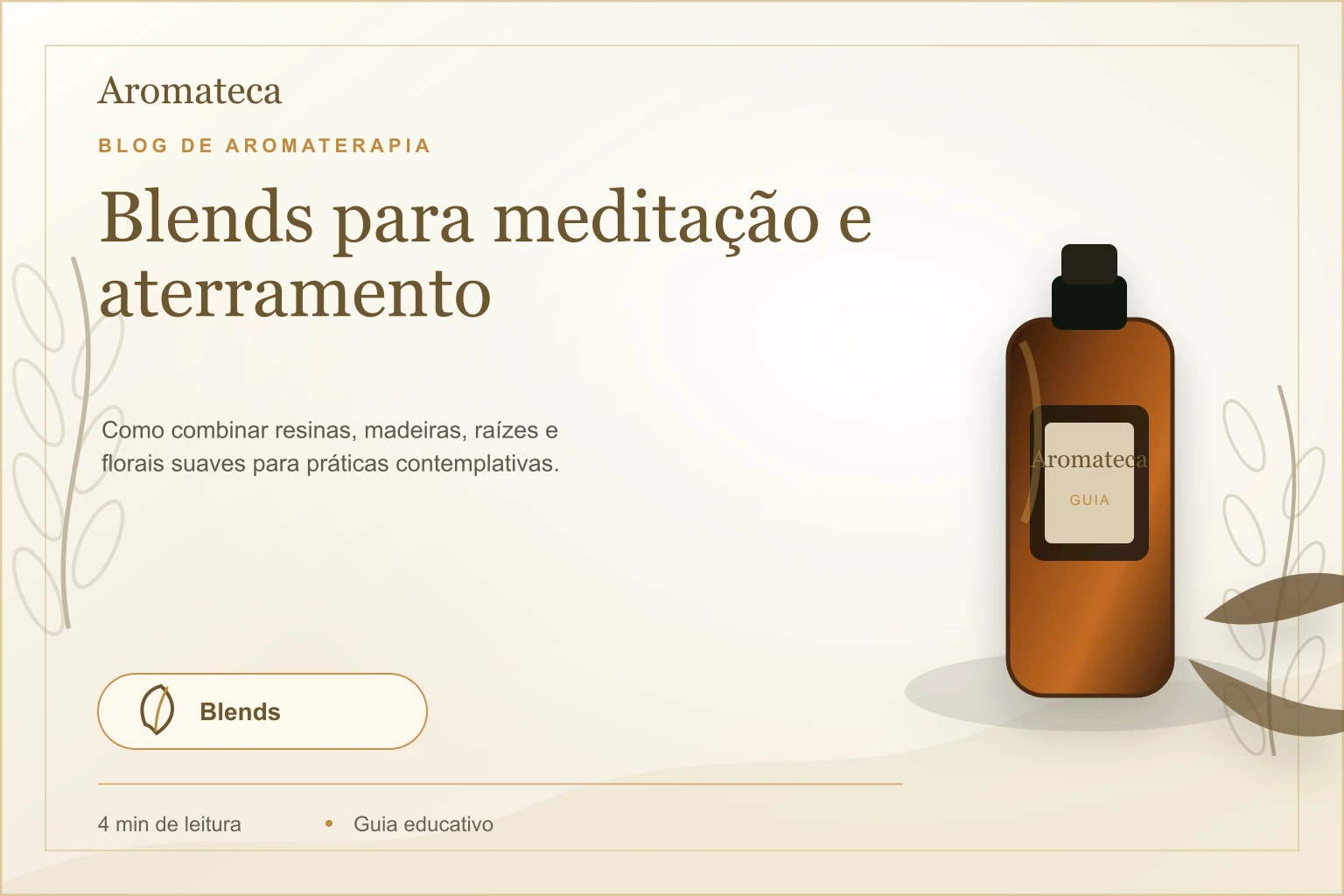Capa do blog Aromateca para o artigo Blends para meditação e aterramento
