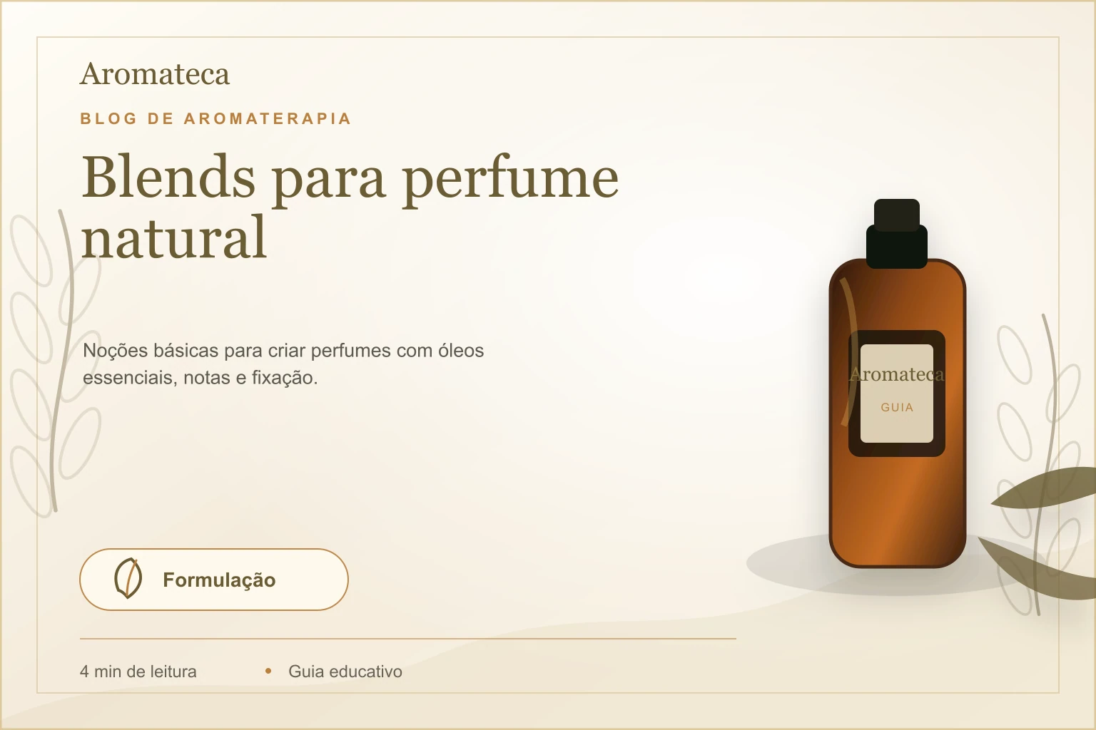 Capa do blog Aromateca para o artigo Blends para perfume natural