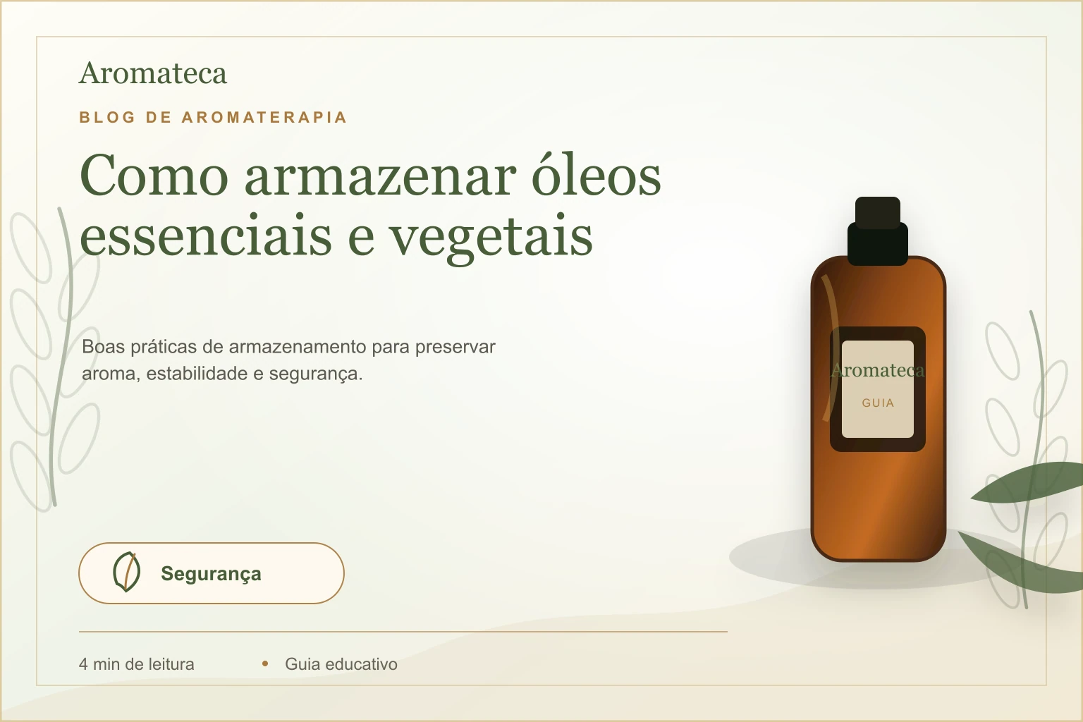 Capa do blog Aromateca para o artigo Como armazenar óleos essenciais e vegetais