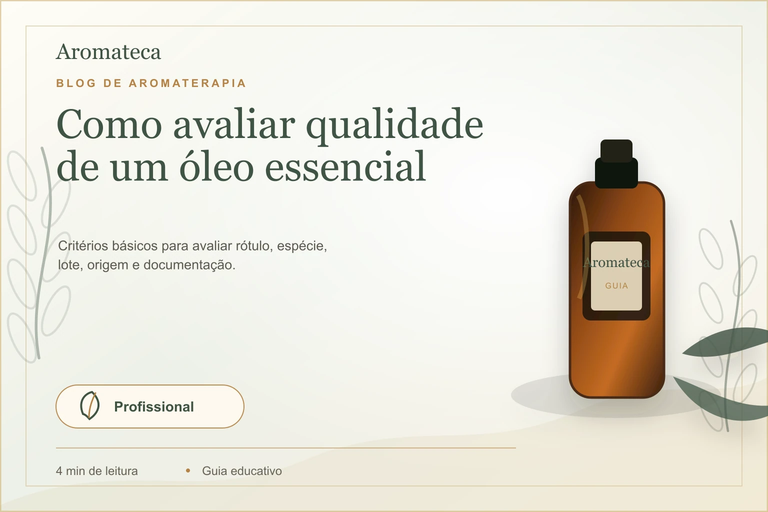 Capa do blog Aromateca para o artigo Como avaliar qualidade de um óleo essencial