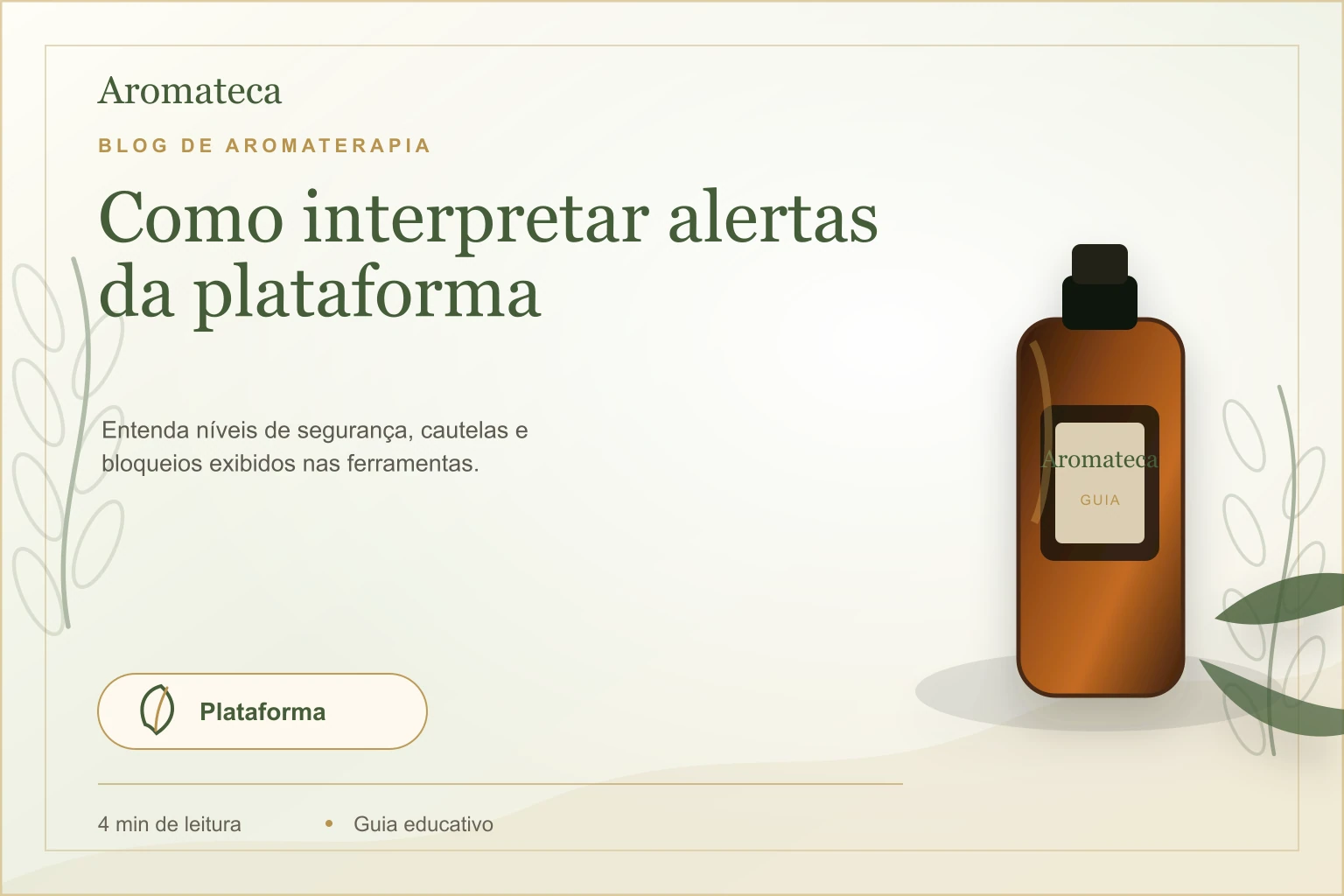Capa do blog Aromateca para o artigo Como interpretar alertas da plataforma