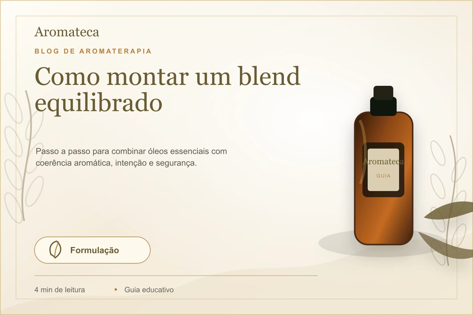 Capa do blog Aromateca para o artigo Como montar um blend equilibrado