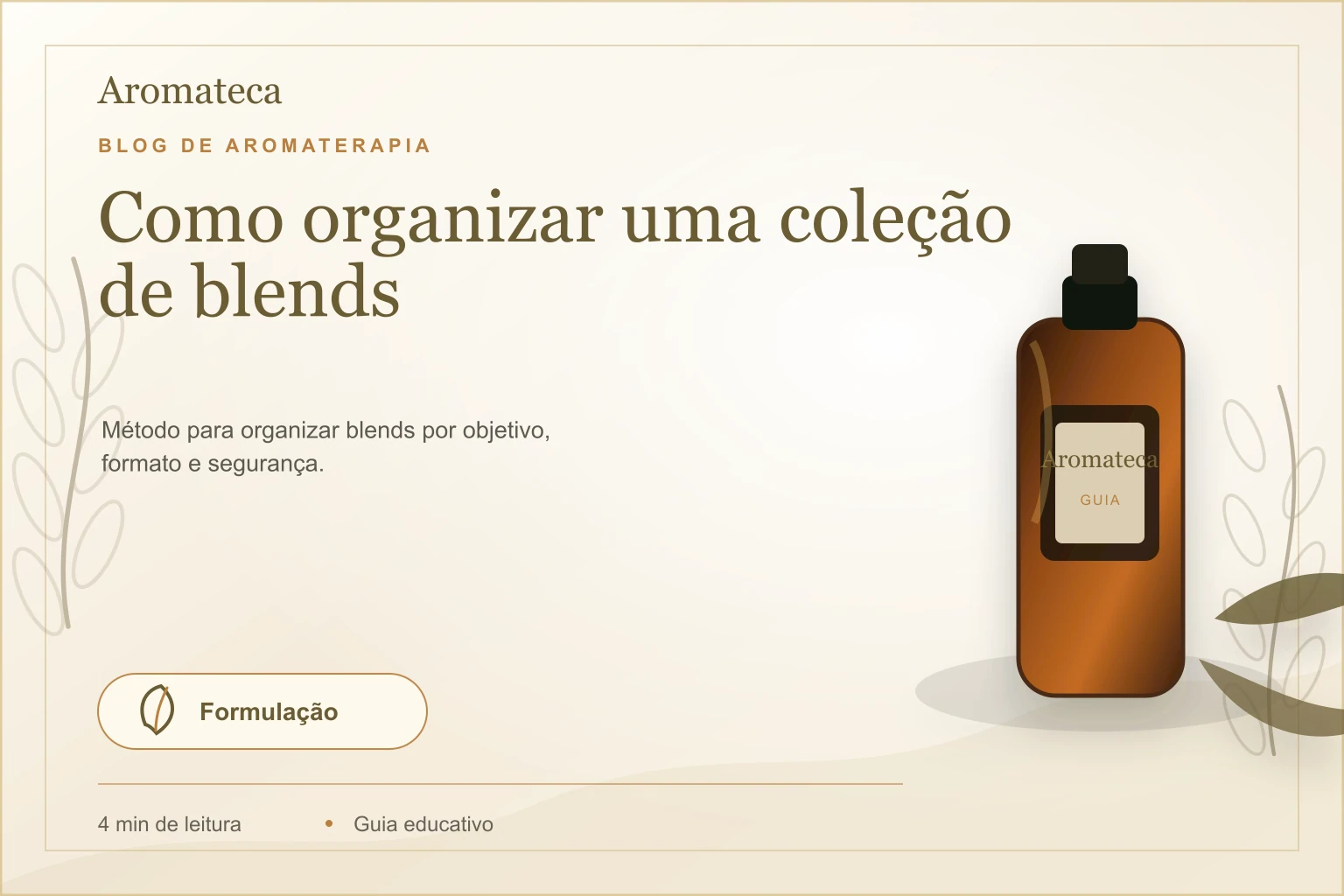 Capa do blog Aromateca para o artigo Como organizar uma coleção de blends