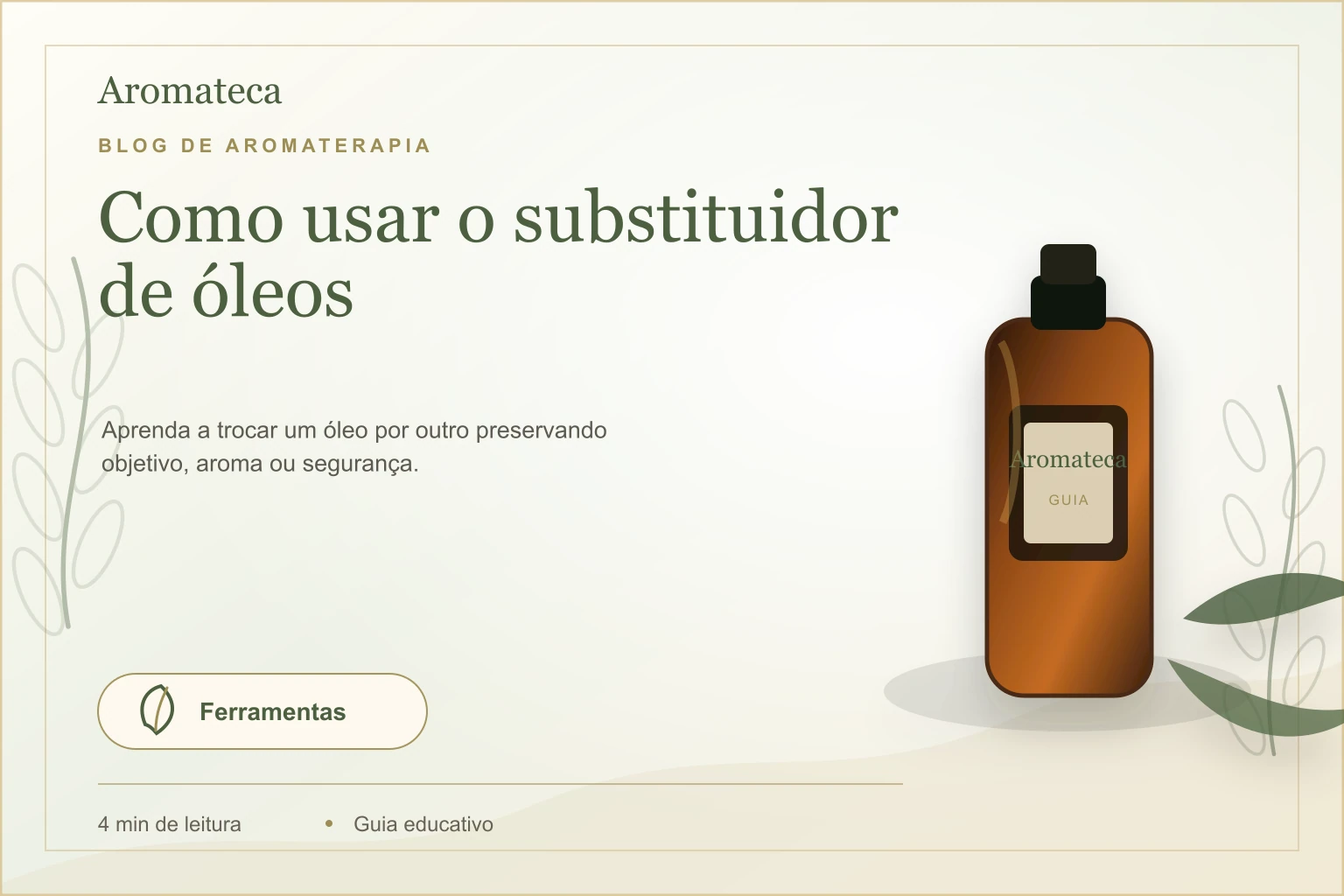 Capa do blog Aromateca para o artigo Como usar o substituidor de óleos