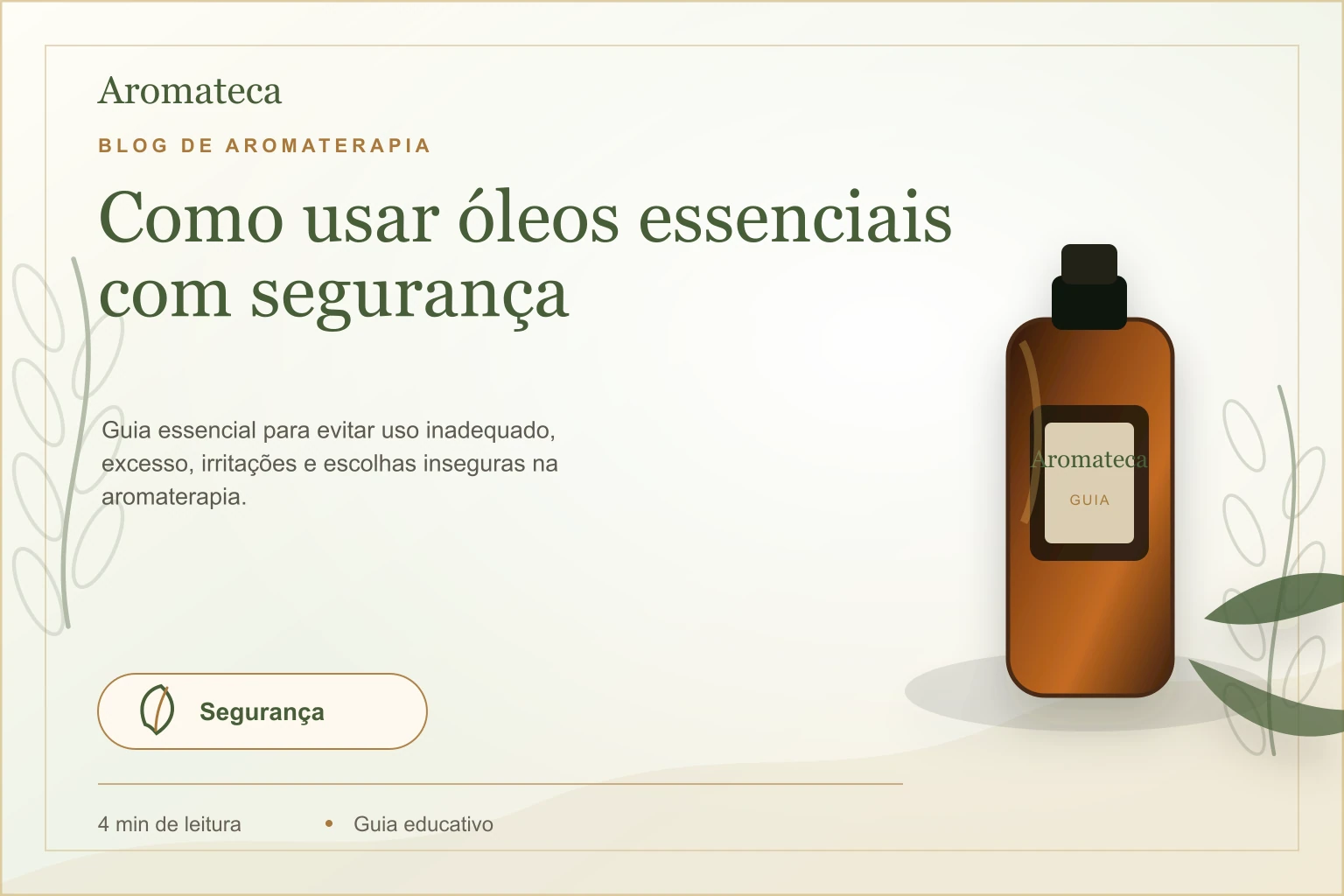 Capa do blog Aromateca para o artigo Como usar óleos essenciais com segurança