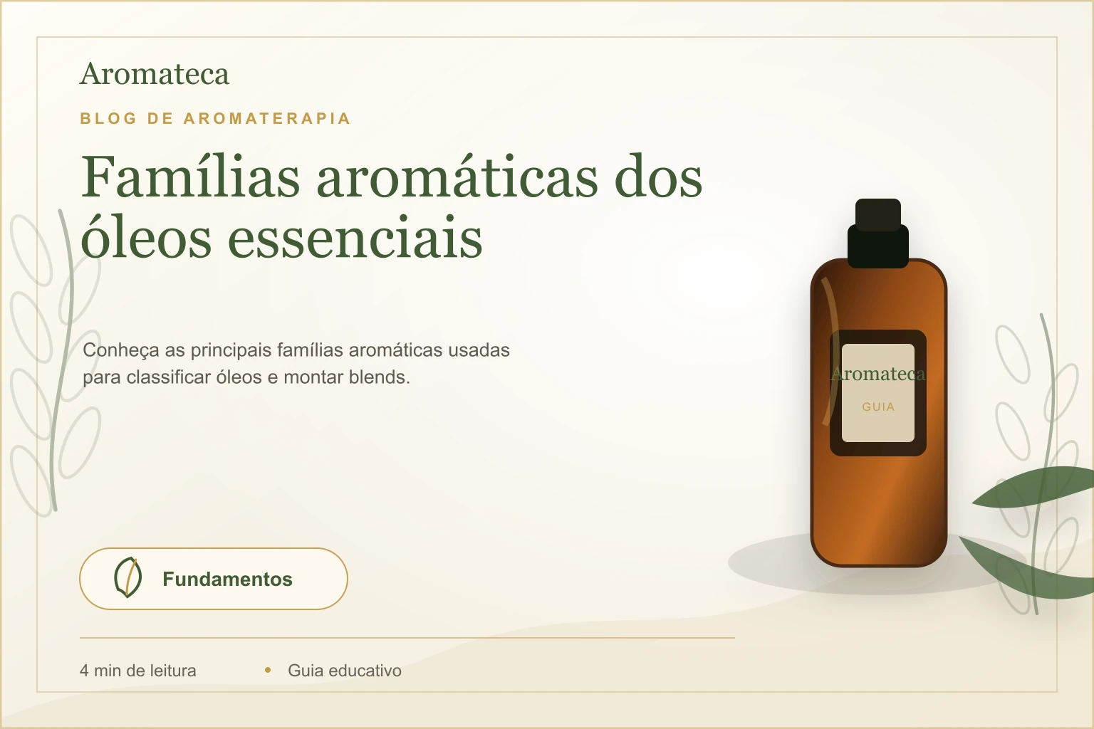 Capa do blog Aromateca para o artigo Famílias aromáticas dos óleos essenciais