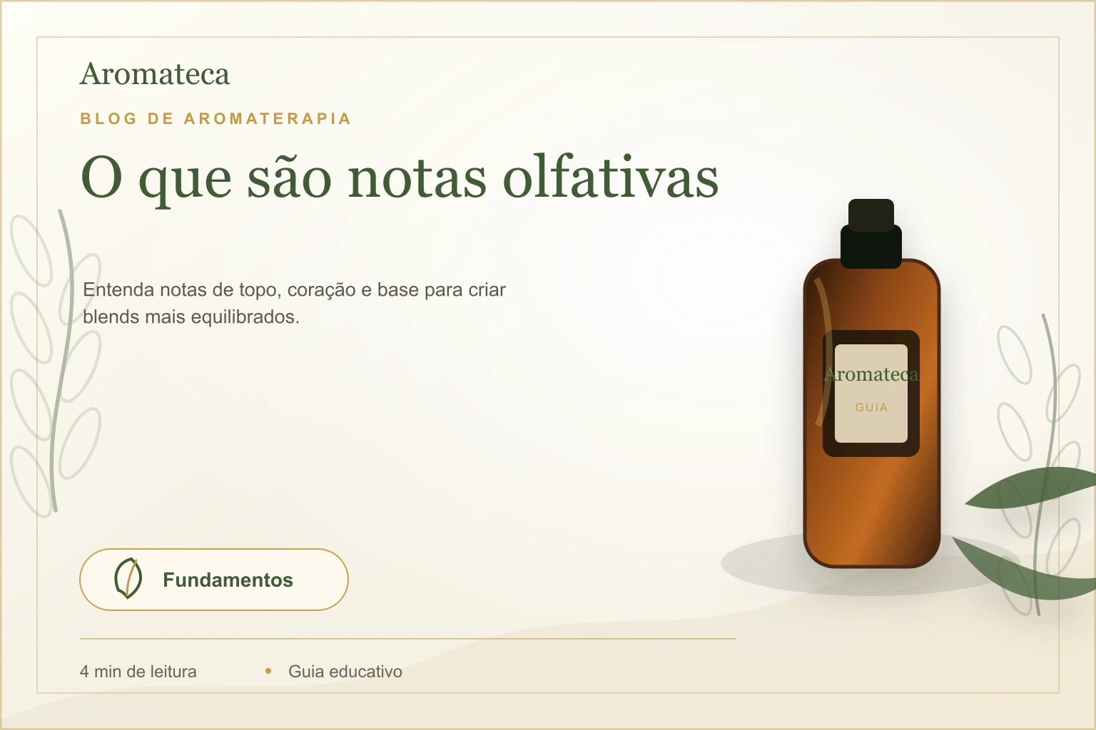 Capa do blog Aromateca para o artigo O que são notas olfativas